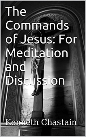 The Commands of Jesus: For Meditation and Discussion (Kindle Edition)