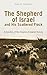 The Shepherd of Israel and His Scattered Flock: A Solution of the Enigma of Jewish History