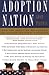 Adoption Nation How The Ado...
