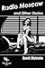 Radio Moscow, and Other Sto...