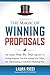 The Magic Of Winning Proposals: The Simple, Step-By-Step Approach To Writing Proposals That Win, Getting New Clients, and Implementing an Unbeatable Marketing Plan.