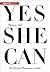 Yes she can: Die Zukunft des Managements ist weiblich (German Edition)