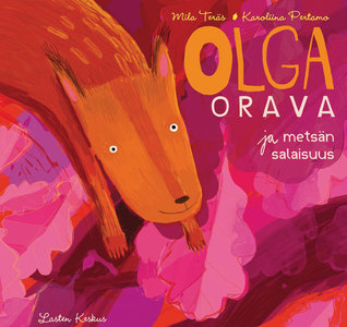 Olga Orava ja metsän salaisuus (Hardcover)