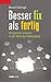 Besser fix als fertig: Hirngerecht arbeiten in der Welt des Multitasking (German Edition)
