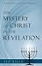 The Mystery of Christ in the Revelation by Ted Byler