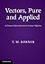 Vectors, Pure and Applied: A General Introduction to Linear Algebra