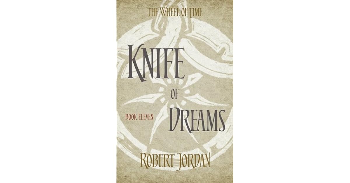 Knife of Dreams (Wheel of Time, 11) by Robert Jordan
