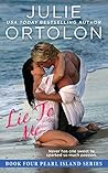 Lie to Me by Julie Ortolon