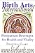 Birth Arts International Postpartum Beverages for Health and Vitality (Birth Arts International Guides Book 1)