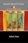 Execution Without The Drama 2nd edition by Thean, Patrick (2006) Paperback Execution Without The Drama 2nd edition by Thean, Patrick (2006) Paperback