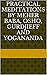 PRACTICAL MEDITATIONS BY MEHER BABA, OSHO, GURDJIEFF AND YOGANANDA