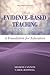 Evidence-Based Teaching in Nursing: Foundation for Educators