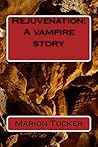 Rejuvenation: A vampire story