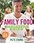 Family food : 130 delicious...