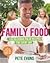 Family food  by Pete Evans