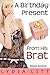 A Birthday Present From His Brat - Taboo Erotica