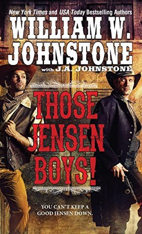 Those Jensen Boys Those Jensen Boys 1 By William W Johnstone