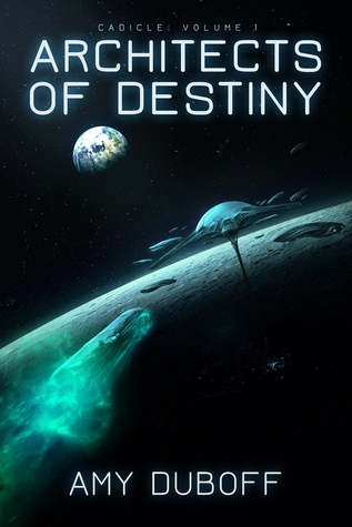 Architects of Destiny (Cadicle, #1)