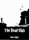 The Dead Club