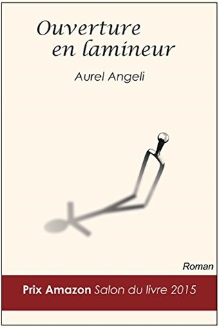 Ouverture en lamineur: Roman (Kindle Edition)
