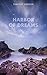 Harbor of Dreams