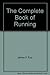 The Complete Book of Running