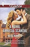 A Royal Amnesia Scandal by Jules Bennett