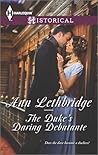 The Duke's Daring Debutante by Ann Lethbridge