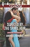 Seduced by the Spare Heir by Andrea Laurence
