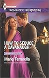 How to Seduce a Cavanaugh by Marie Ferrarella