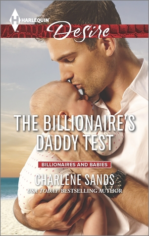 The Billionaire's Daddy Test (Billionaires and Babies, #2)