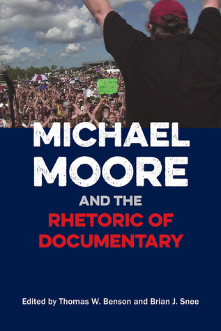 Michael Moore and the Rhetoric of Documentary (Paperback)