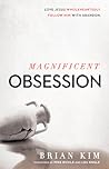 Magnificent Obsession by Brian Kim