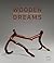 Wooden Dreams: East African...