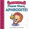 Please Share, Aphrodite! by Joan Holub