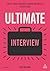 Ultimate Interview: 100s of Great Interview Answers Tailored to Specific Jobs