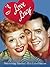 I Love Lucy: Discovering America’s Best-Loved Sitcom (CompanionHouse Books)