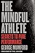 The Mindful Athlete: Secret...