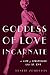 Goddess of Love Incarnate: The Life of Stripteuse Lili St. Cyr.