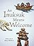 An Inuksuk Means Welcome by Mary    Wallace