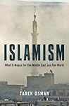 Islamism: What it Means for the Middle East and the World
