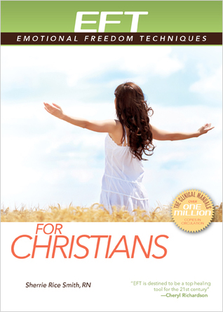 EFT for Christians (Eft: Emotional Freedom Techniques)