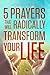 5 Prayers that Will Radically Transform Your Life