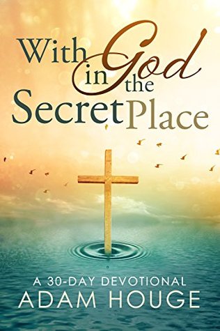 With God in the Secret Place (Kindle Edition)