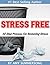 STRESS Free: 10 Step Process For Removing Stress