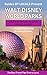 Disney World: By Locals - A Walt Disney World Parks Travel Guide Written In Orlando: The Best Travel Tips About Where to Go and What to See in Walt Disney ... Travel, Walt Disney World Travel Guide)