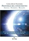 Fronteras del conocimiento: Ciencia. Filosofía. Religión (Spanish Edition) Fronteras del conocimiento: Ciencia. Filosofía. Religión (Spanish Edition)