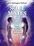 Soul Mates: How to Find and Keep True Love: Spiritual Guide (Library Good Life Book 3)