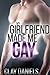 My Girlfriend Made Me Gay