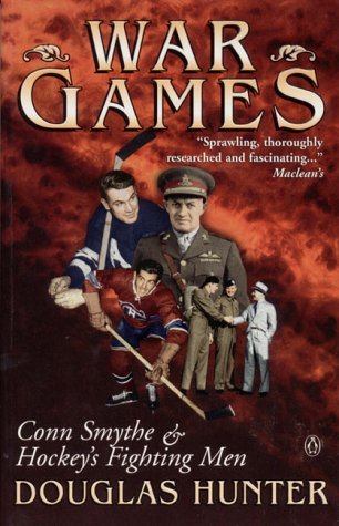 War Games: Conn Smythe and Hockey's Fighting Men (Paperback)
